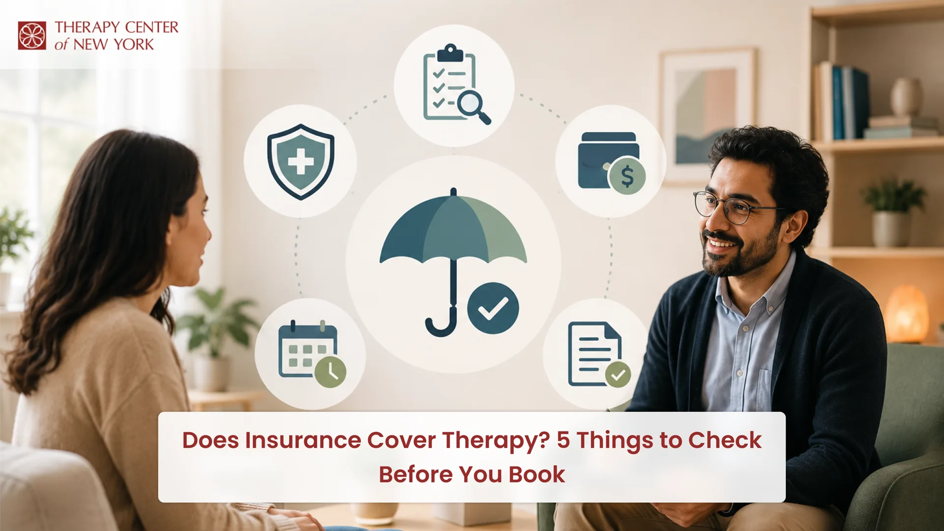 Therapist meeting with a client in a counseling office, with icons representing insurance coverage, benefits verification, payment, scheduling, documentation, and eligibility surrounding an umbrella, illustrating key factors to check before booking therapy covered by insurance.