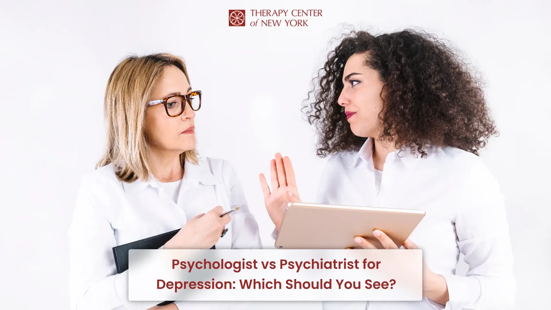 Psychologist vs psychiatrist for depression treatment consultation at Therapy Center of New York