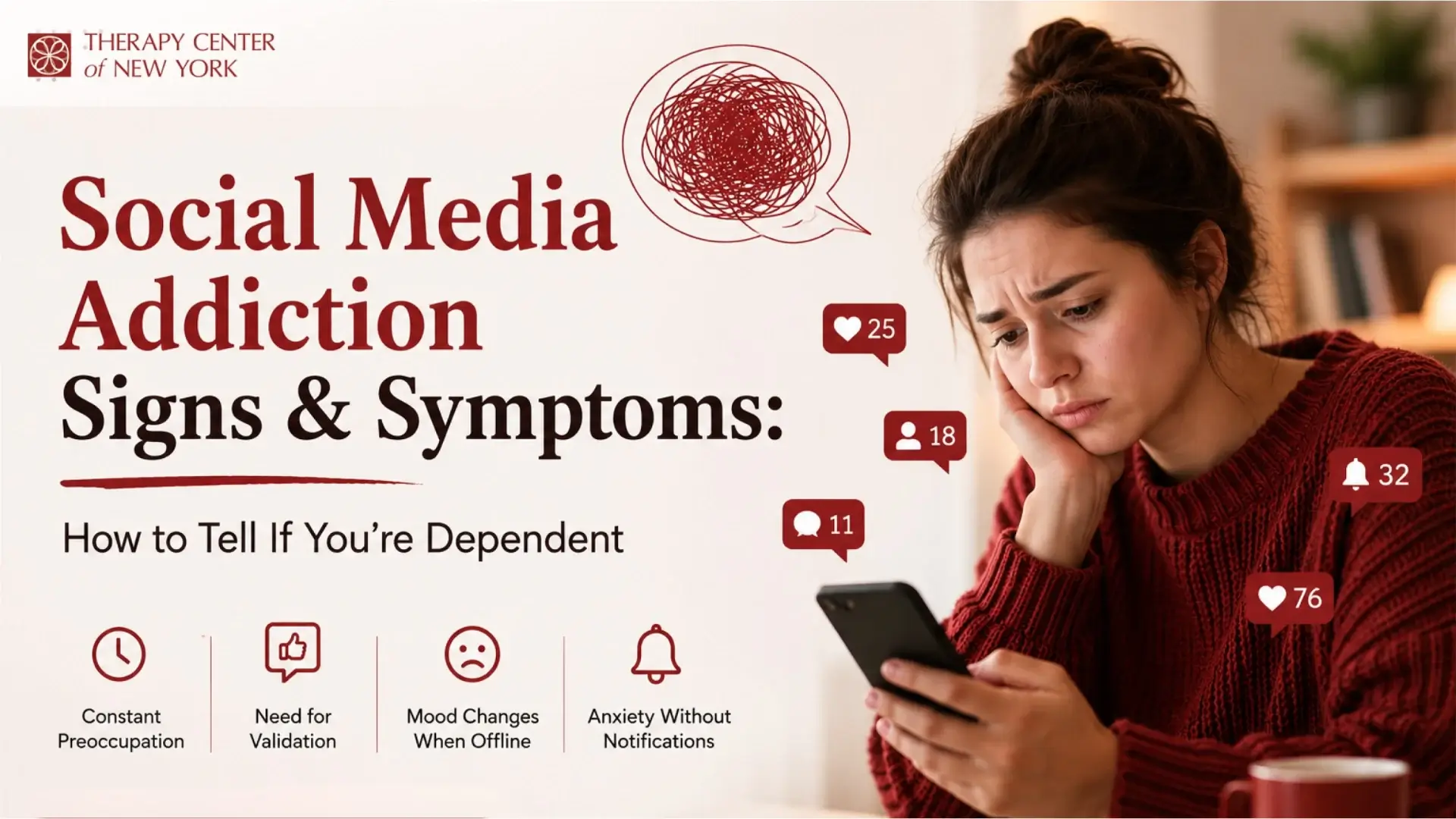 Woman showing signs of social media addiction while checking smartphone with anxiety, mood changes, need for validation, and notification dependence illustrated by Therapy Center of New York
