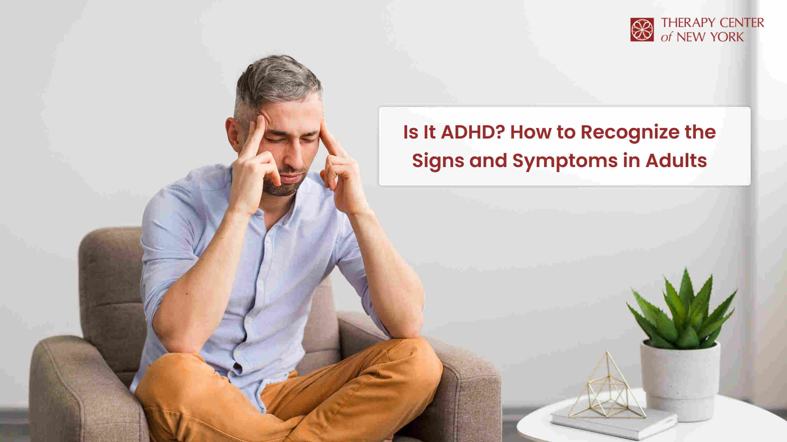 Struggling to focus or stay organized? Discover key signs and symptoms of adult ADHD you shouldn't ignore.
