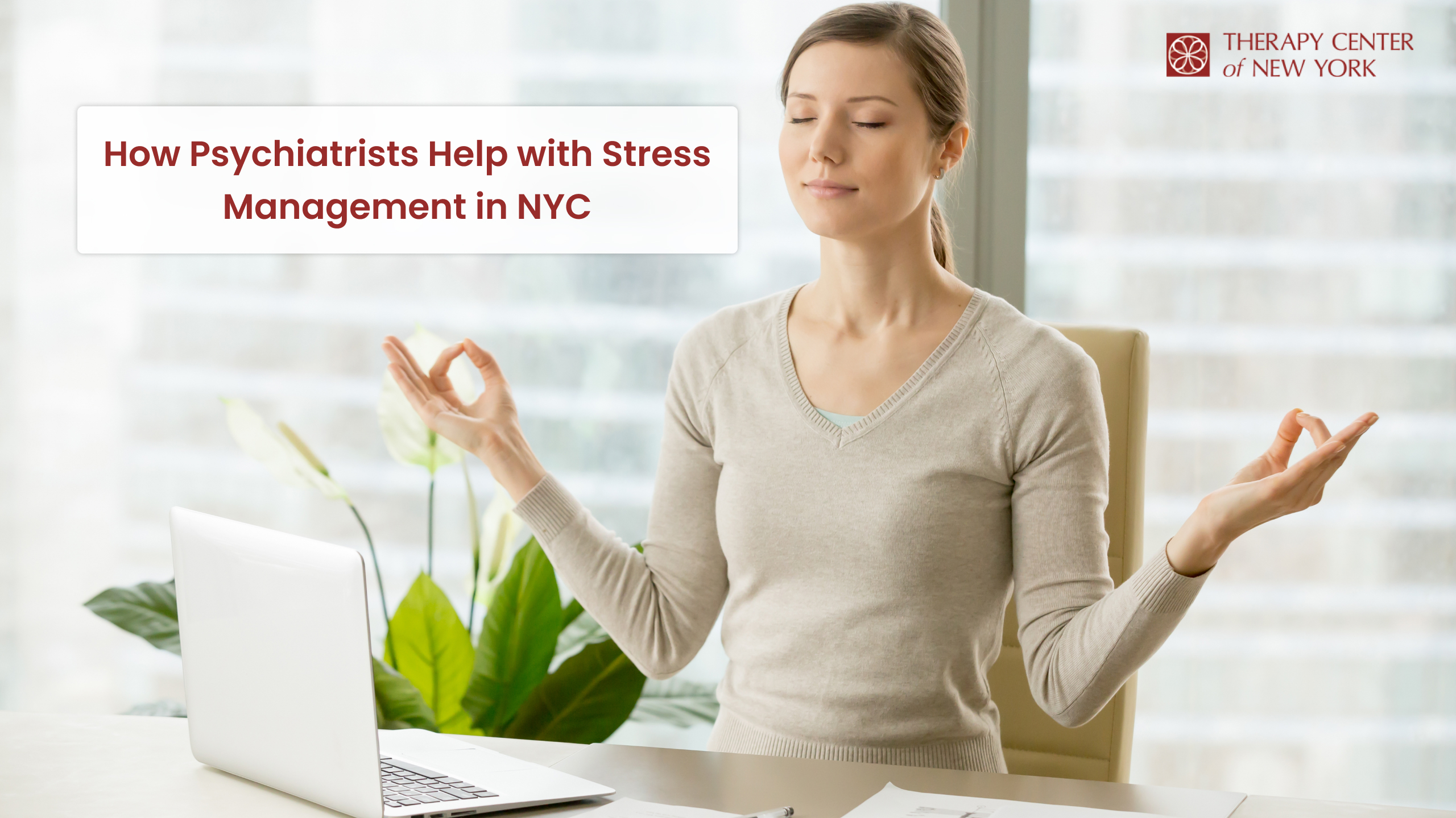 Effective stress management with a professional psychiatrist in New York City